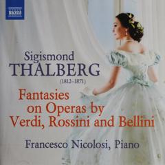 Fantasies on operas by Verdi, Rossini and Bellini