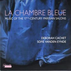 La chambre bleue : Music of the 17th-century Parisian salons