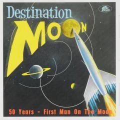 Destination Moon 50 Years First Man On The Moon Muziekweb