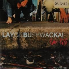 Low Life Layo Bushwacka Muziekweb