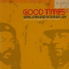 Good Times With Joey And Norman Jay Classic Party Tunes From The Good Times Sound System Muziekweb