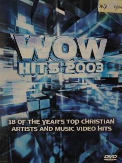 Wow hits 2003 : 18 Of the Year's top artists and music video hits - Muziekweb