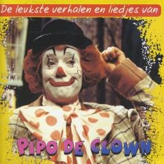 droog Te voet Absorberend De leukste verhalen en liedjes van Pipo de Clown - Pipo de Clown - Muziekweb